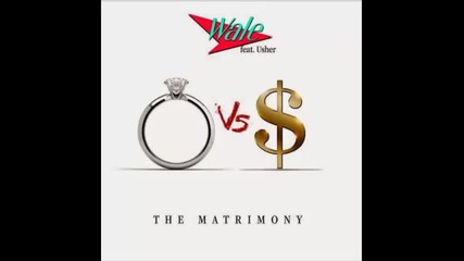 *2015* Wale ft. Usher - The matrimony