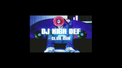 Dj High Def (club Mix)