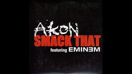 Akon ft.eminem - Smack That 