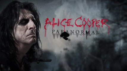 Alice Cooper _paranormal_ Official Lyric video