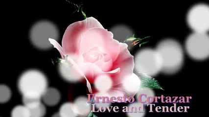 Ernesto Cortazar - Love and Tender