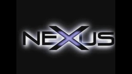 Nexus Theme song (remix) 2010-2011