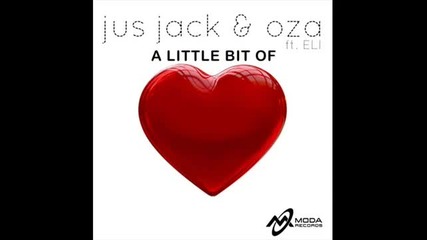 Jus Jack & Oza - A Little Bit Of Love Preview