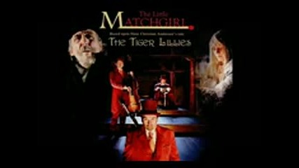 The Tiger Lillies - The Little Match Girl - Full Album