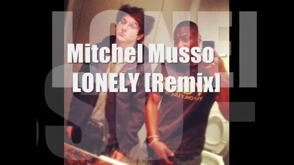 Mitchel Musso - Lonely Remix