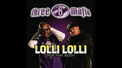 Three 6 Mafia ft. Pitbull - Lolli Lolli (pop that body) 
