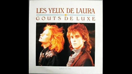 Gouts De Luxe - Les Yeux De Laura (version Longue 1986)