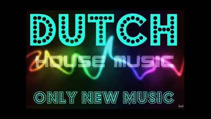 New Dirty Dutch House Mix June 2011 New