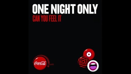 One Night Only - Can You Feel It Tonight