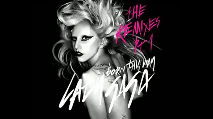 Lady Gaga - Born This Way ( La Riots Remix ) 