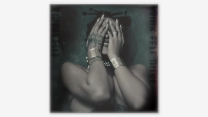 Work (feat. Drake) - Rihanna