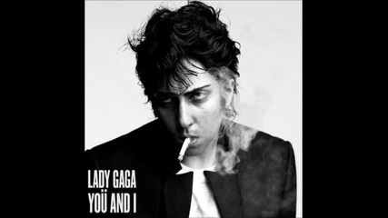 Lady Gaga - You And I ( Audio )