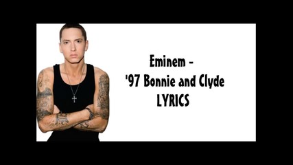 Eminem - 97 Bonnie and Clyde (1999)
