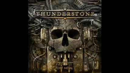 Thunderstone - At the Feet of Fools ( Dirt Metal 2009 )
