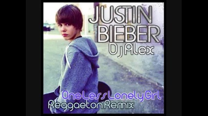 Justin Bieber - One Less Lonely Girl (dj Alex Remix) 