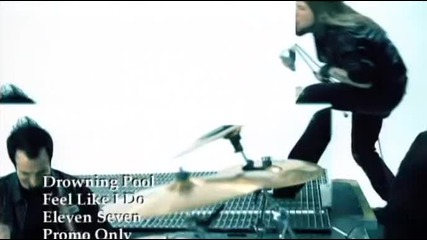 Drowning Pool - Feel Like I Do