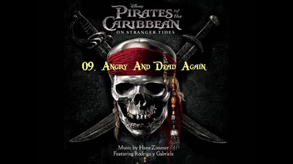 Pirates Of The Caribbean 4: On Stranger Tides - 09. Angry And Dead Again ( Soundtrack )