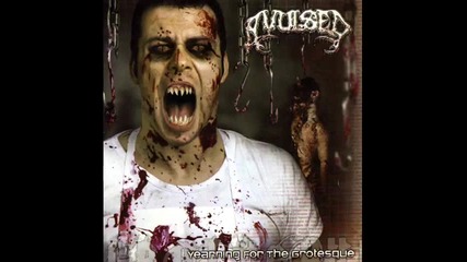 Avulsed - I Fell Good... Eating Human Flesh (yearning For The Grotesque 2003) 