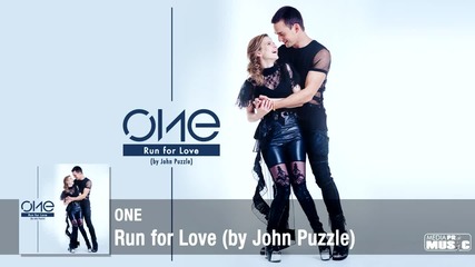 One - Run for Love (by John Puzzle)