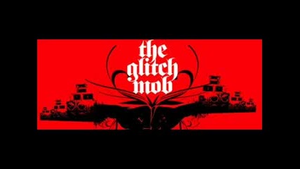 The Glitch Mob - Nalepa Monday