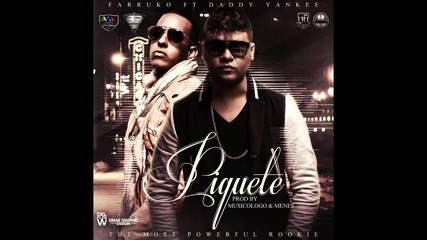 Farruko Ft. Daddy Yankee - Piquete (version Radio) Reggaeton 2012