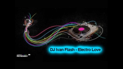 Edward Maya - Stereo Love (dj Ivan Flash Electro Remix )