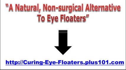 Floaters In The Eye Natural Treatment