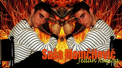 Sasa Momcilovic - 2012 - Jedan Razlog