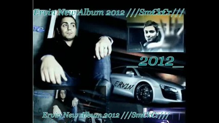 Ervin 2012 New Album _ 04_ Barem Ko Masek Jek Puti Zvonin Dj ]sm€k€r[.mpg