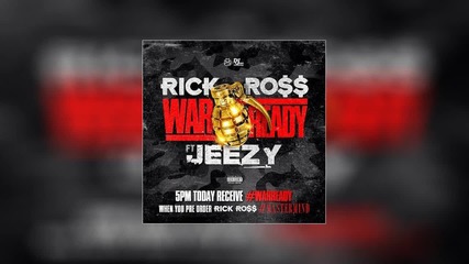 Rick Ross Feat. Jeezy - War Ready ( Audio )