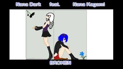 Nana Kagami Feat. Nana Dark - Broken 