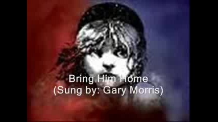 Gary Morris - Les Miserables - Bring Him Home