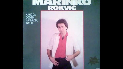 Маринко Роквич - 1984 - Йедина моя
