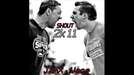 Jamx & Vace - Shout 2k11 (new Radio Edit)