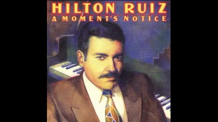 Hilton Ruiz - 02 - A Moment's Notice