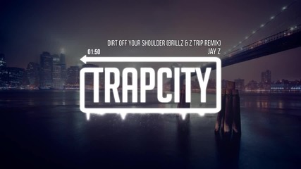 Jay Z - Dirt Off Your Shoulder (brillz & Z Trip Remix)