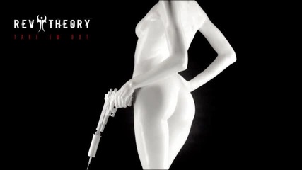 Rev Theory - Take Em Out