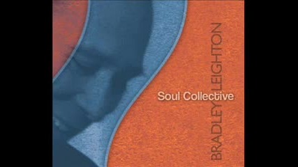 Bradley Leighton - Soul Collective - 08 - Cafe Con Leche 2008 