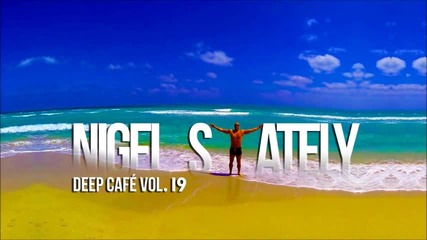 Nigel Stately - Deep Café Vol.19