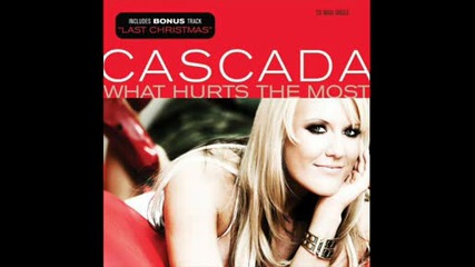 Cascada - What Hurts The Most