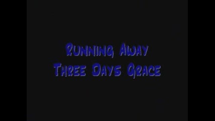 Three Days Grace - Running Away
