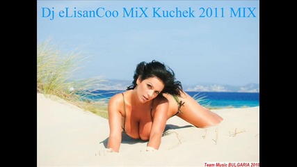 Mix Кючек - Дж.елишанчоо..2011 Syper Hit Mix Kuchek - Dj elisancoo Mix 