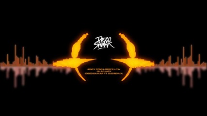 Henry Fong & Reece Low - Slapjack (diego Samar Ft. D&d remix)