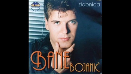 Bane Bojanic - Zelene oci i crne kose