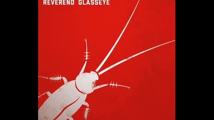 Reverend Glasseye & The Insect Fable - Saw The Lady In White