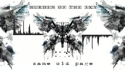 Burden Of The Sky - Same Old Page