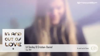 Lil Smiley, Cristian Daniel & Nev – In And Out Of Love