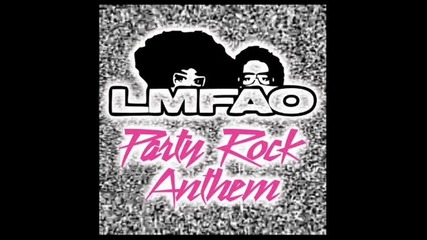 Lmfao feat. Lauren Bennett & Goonrock - Party Rock Anthem