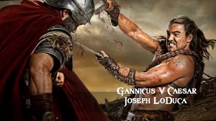 Спартак: Войната на прокълнатите - Spartacus: War of the Damned - Soundtrack _ 06 Gannicus V. Ca