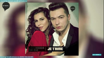 (2012) Liviu Hodor feat Mona - Je t'aime Радио Едит